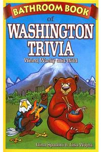 Bathroom Book of Washington Trivia