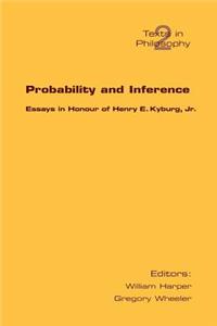 Probability and Inference. Essays in Honour of Henry E. Kyburg Jr.