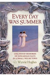 Every Day Was Summer
