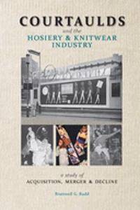 Courtaulds and the Hosiery and Knitwear Industry