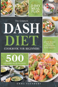 The Complete Dash Diet Cookbook for Beginners