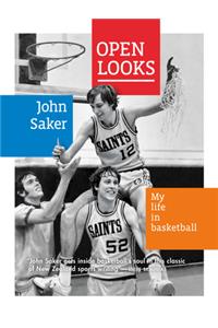 Open Looks: My Life In Basketball