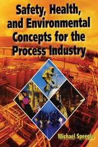 Safety, Health, and Environmental Concepts for the Process Industry