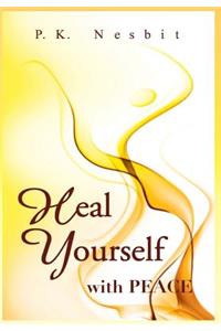 Heal Yourself with Peace