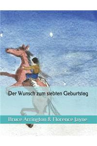 Der Wunsch zum siebten Geburtstag
