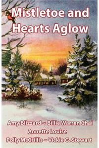 Mistletoe and Hearts Aglow