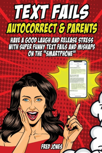 Text Fails Autocorrect and Parents