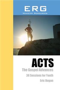 Acts: The Gospel Advances