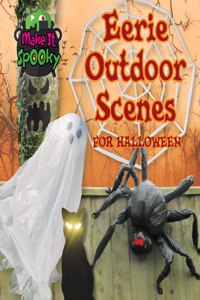 Eerie Outdoor Scenes for Halloween