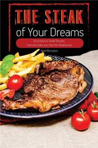 The Steak of Your Dreams