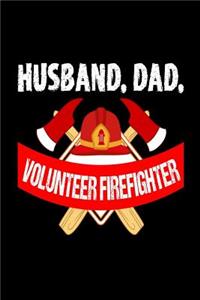 Husband Dad Volunteer Firefighter