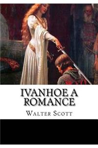 Ivanhoe A Romance