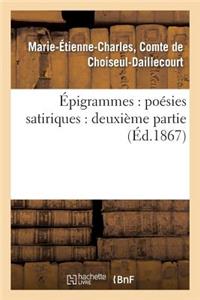Épigrammes: Poésies Satiriques: Deuxième Partie