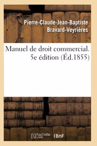 Manuel de droit commercial. 5e édition