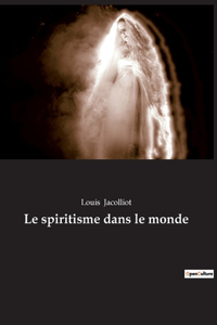 Le spiritisme dans le monde