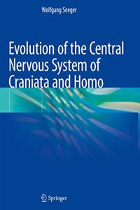 Evolution of the Central Nervous System of Craniata and Homo