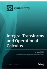 Integral Transforms and Operational Calculus