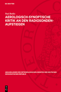 Aerologisch-Synoptische Kritik an Den Radiosonden-Aufstiegen