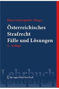 Osterreichisches Strafrecht. Falle Und Losungen