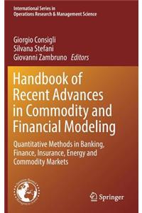 Handbook of Recent Advances in Commodity and Financial Modeling