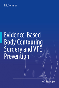 Evidence-Based Body Contouring Surgery and Vte Prevention