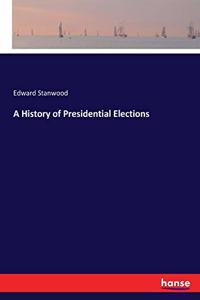 History of Presidential Elections