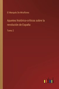 Apuntes histórico-críticos sobre la revolución de España