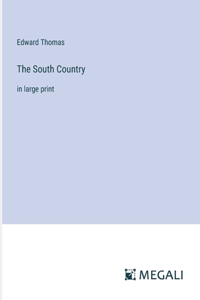 South Country: in large print