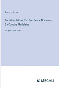 Dernières lettres d'un Bon Jeune Homme à Sa Cousine Madeleine