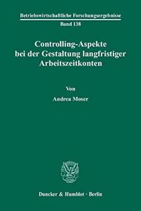 Controlling-Aspekte Bei Der Gestaltung Langfristiger Arbeitszeitkonten