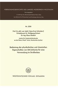 Bedeutung Der Physikalischen Und Chemischen Eigenschaften Von Sm-Schlacke Für Eine Verwendung Im Straßenbau