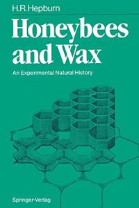 Honeybees and Wax: An Experimental Natural History