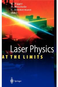 Laser Physics at the Limits