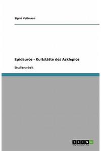 Epidauros - Kultstätte des Asklepios