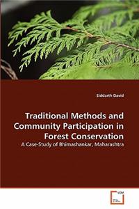 Traditional Methods and Community Participation in Forest Conservation