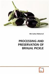 Processing and Preservation of Brinjal Pickle