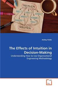 Effects of Intuition in Decision-Making