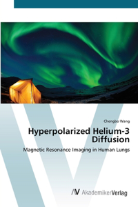 Hyperpolarized Helium-3 Diffusion