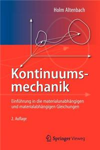 Kontinuumsmechanik: EinfÃ¼hrung in Die MaterialunabhÃ¤ngigen Und MaterialabhÃ¤ngigen Gleichungen