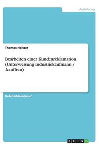 Bearbeiten einer Kundenreklamation (Unterweisung Industriekaufmann / -kauffrau)
