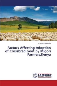 Factors Affecting Adoption of Crossbred Goat by Migori Farmers, Kenya
