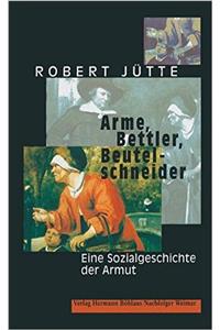 Arme, Bettler, Beutelschneider