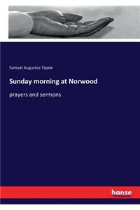 Sunday morning at Norwood