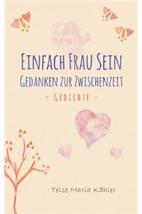 Einfach Frau sein