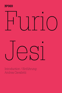Furio Jesi: The Suspension of Historical Time: 100 Notes, 100 Thoughts: Documenta Series 069