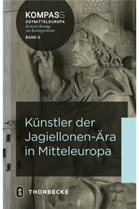 Kunstler Der Jagiellonen-Ara in Mitteleuropa