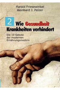 Wie Gesundheit Krankheiten Verhindert Teil 2