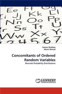 Concomitants of Ordered Random Variables