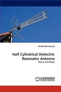 Half Cylindrical Dielectric Resonator Antenna