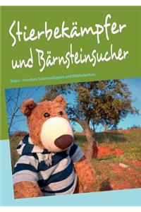 Stierbekämpfer und Bärnsteinsucher